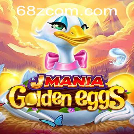 Descubra o Mundo do Jogo JManiaGoldenEggs e os Segredos de 68z.com